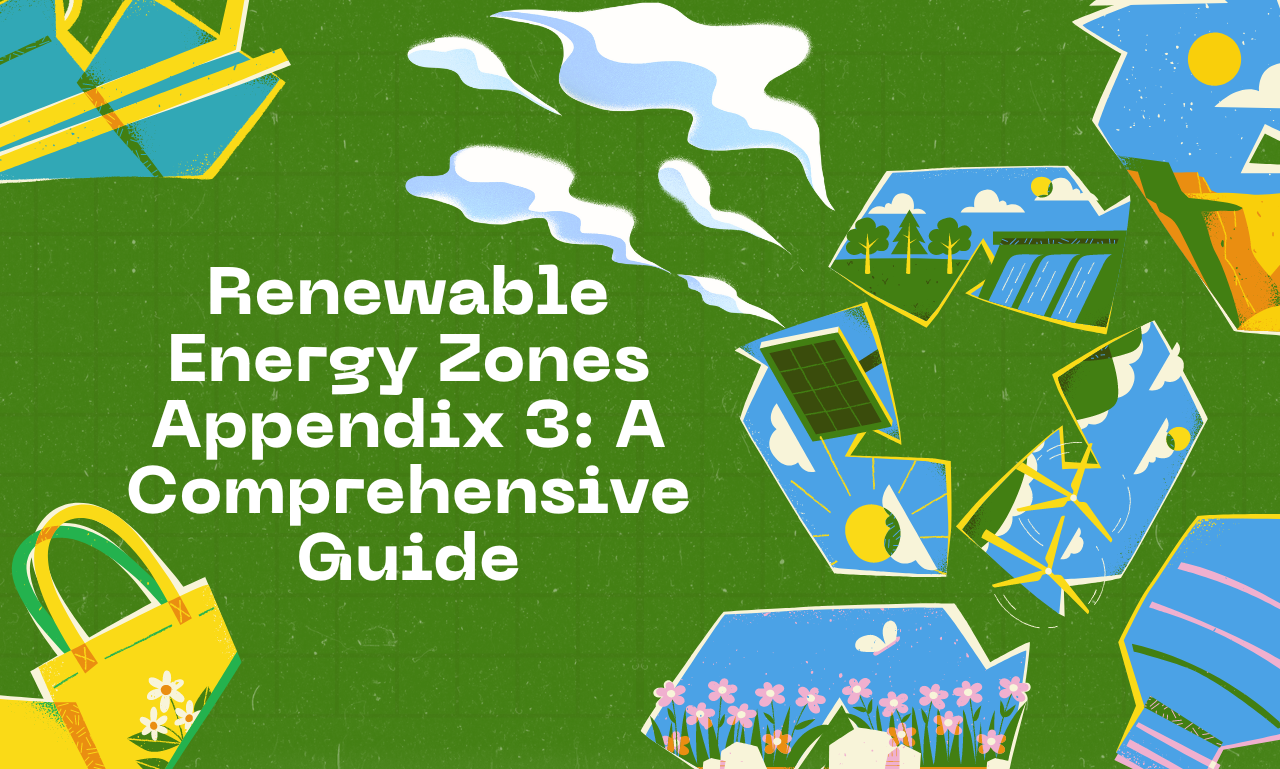 Renewable Energy Zones Appendix 3