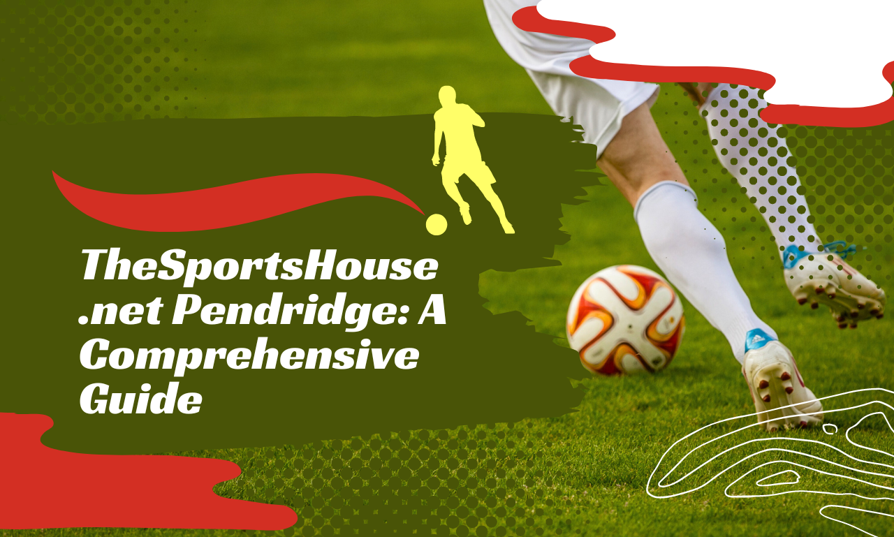 TheSportsHouse .net Pendridge