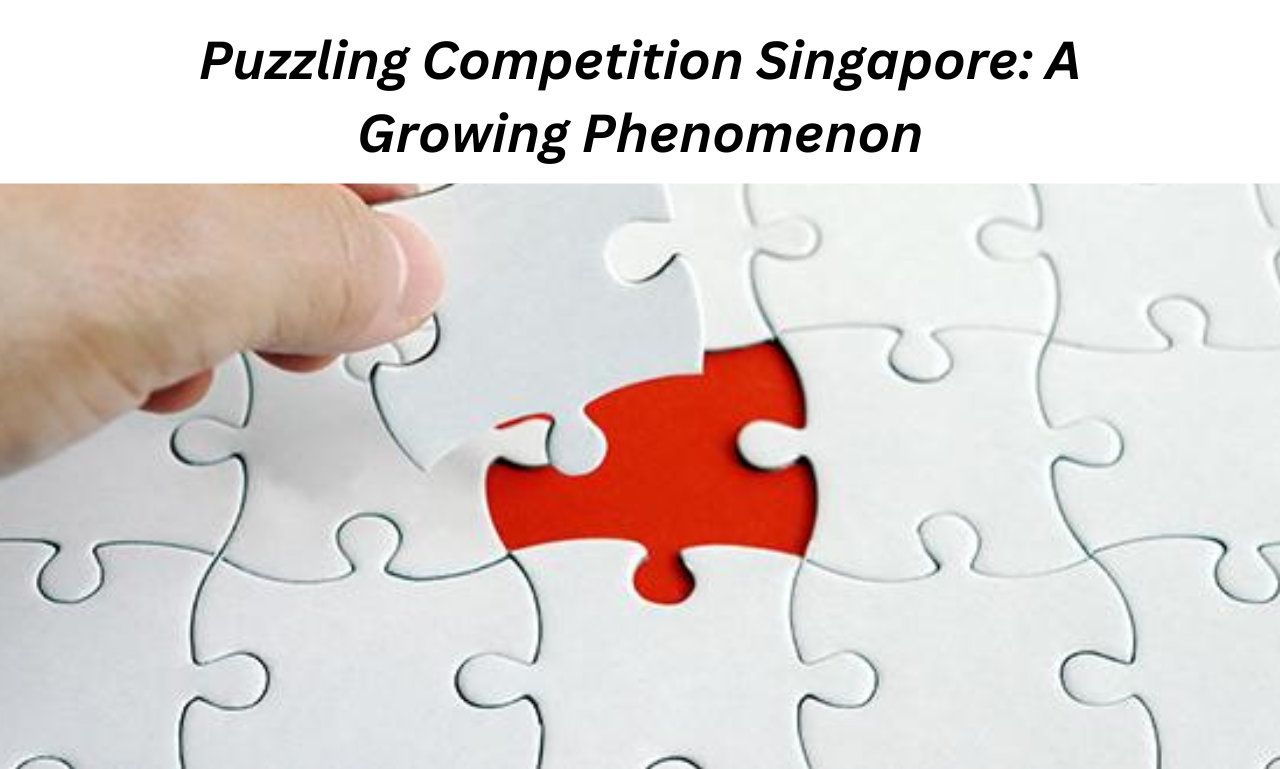 puzzling competition singapore