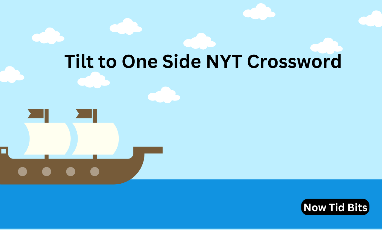 tilt to one side nyt crossword