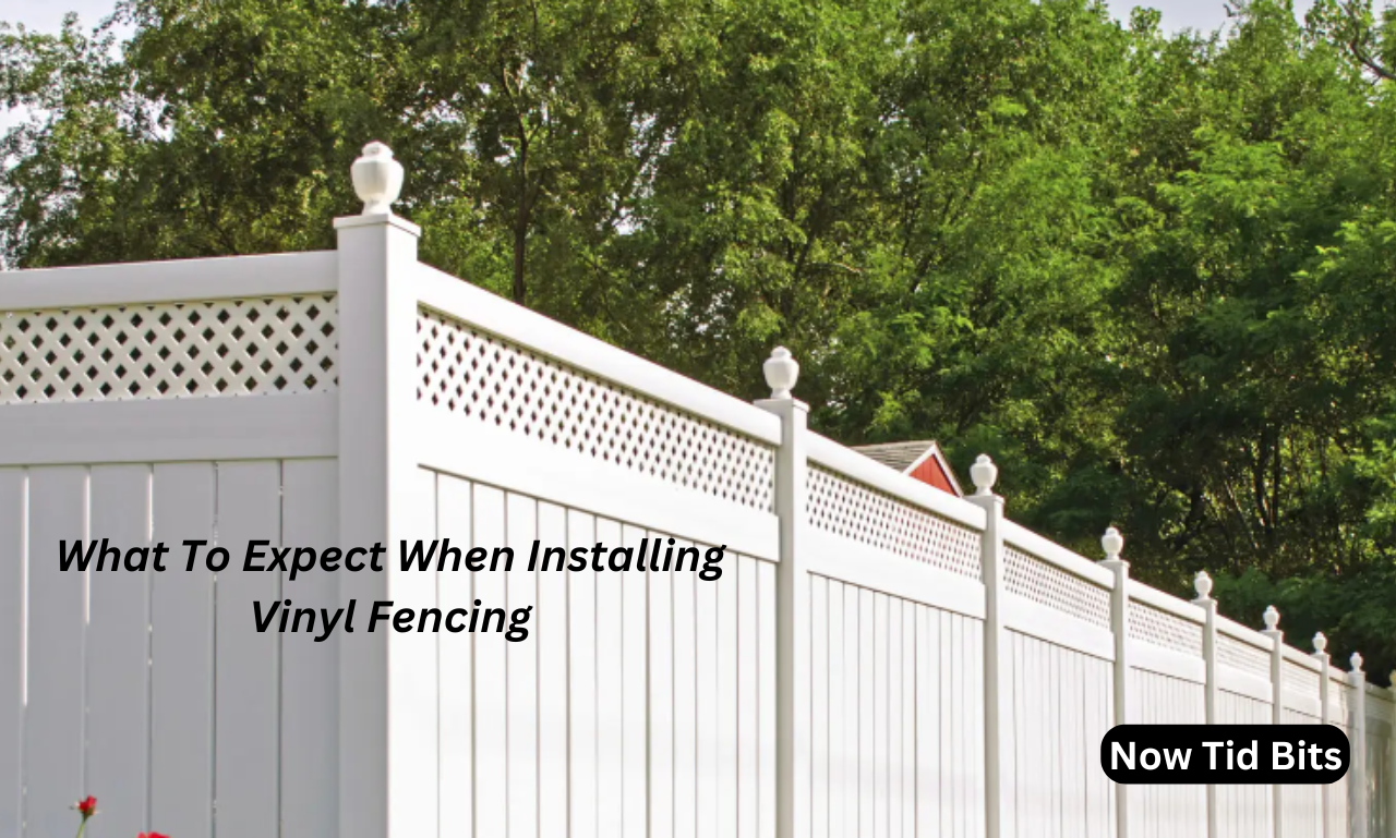 What To Expect When Installing Vinyl Fencing